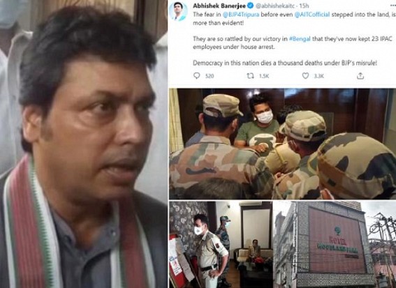 'BJP Rattled by TMC's Bengal Victory ! Fear in Tripura BJP is more than Evident' : Abhishek Banerjee slammed House Arrest of I-PAC employees 'BJP Rattled by TMC's Bengal Victory ! Fear in Tripura BJP is more than Evident' : Abhishek Banerjee slammed House Arrest of I-PAC employees